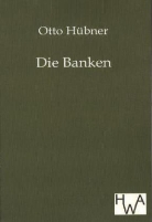 Otto Hübner - Die Banken