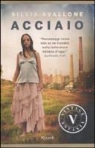 Silvia Avallone - Acciaio. Ein Sommer aus Stahl, italienische Ausgabe