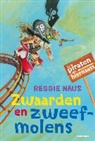 Reggie Naus, Mark Janssen - Zwaarden en zweefmolens