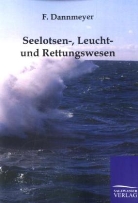 F Dannmeyer, F. Dannmeyer - Seelotsen-, Leucht- und Rettungswesen