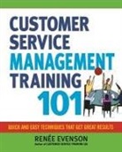 Renee Evenson - Customer Service Management Training 101: Quick and Easy Techniques
