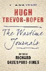 Hugh Trevor-Roper, Richard Davenport-Hines - Wartime Journals
