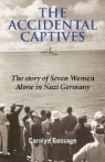 Carolyn Gossage - Accidental Captives