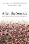 Gudrun Dieserud, Kari Dyregrov, Kari Plyhn Dyregrov, Einar Plyhn Dieserud Kari Dyregrov, Einar Plyhn, Einar Dieserud Plyhn... - After the Suicide