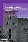 Antoni Vilà - Serveis socials : aspectes històrics, institucionals i legislatius