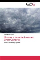 Pablo Máyer Suárez - Lluvias e inundaciones en Gran Canaria