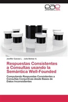 Julia Belmar A., Julia Belmar A, Julia Belmar A., Jeniffe Cuevas L, Jeniffer Cuevas L, Jeniffer Cuevas L.... - Respuestas Consistentes a Consultas usando la Semántica Well-Founded