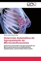 Samuel Alonso Oporto Díaz - Detección Automática de Agrupamiento de Microcalcificaciones