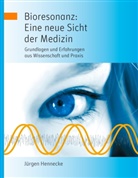 Jürgen Hennecke, Alf O'Mega - Bioresonanz: Eine neue Sicht der Medizin