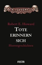 Robert Howard, Robert E Howard, Robert E. Howard, H. P. Lovecraft - Tote erinnern sich