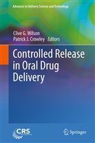 Patrick J. Crowley, Cliv G Wilson, Clive G Wilson, J Crowley, J Crowley, Clive G. Wilson - Controlled Release in Oral Drug Delivery