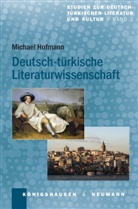 Michael Hofmann, Michael Hofmann - Deutsch-türkische Literaturwissenschaft