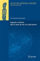 Marc Espi, Marc Espie, Marc Espié, ESPIE MARC, Marc Espié, Michel Marty - Diagnostic et décision dans le cancer du sein à un stade précoce