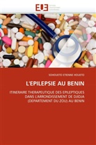 Etienne Houeto-S, Sohoueto E. Houeto, SOHOUETO ETIENNE HOUETO - L epilepsie au benin