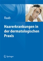 Wolfgang Raab - Haarerkrankungen in der dermatologischen Praxis