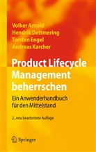 Volke Arnold, Volker Arnold, Hendri Dettmering, Hendrik Dettmering, Hendrik (Dr. Dettmering, Hendrik (Dr.) Dettmering... - Product Lifecycle Management beherrschen
