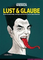 Jodorowsky, Alejandro Jodorowsky, Alexandro Jodorowsky, Moebius - Lust & Glaube (Gesamtausgabe)