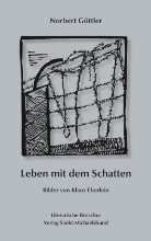Norbert Göttler, Klaus Eberlein - Leben unter dem Schatten