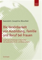 Gwendolin J. Blossfeld, Gwendolin Josephine Blossfeld - Die Vereinbarkeit von Ausbildung, Familie und Beruf bei Frauen