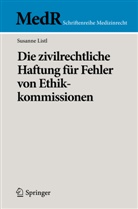 Susanne Listl - Die zivilrechtliche Haftung für Fehler von Ethikkommissionen