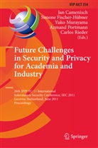 Jan Camenisch, Simon Fischer-Hübner, Simone Fischer-Hübner, Yuko Murayama, Yuko Murayama et al, Armand Portmann... - Future Challenges in Security and Privacy for Academia and Industry