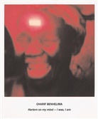 Charif Benhelima, CHARIF BENHELIMA, Daniella Géo, James Harithas, Caryl Phillips, Charif Benhelima - Harlem On My Mind ; I Was, I Am