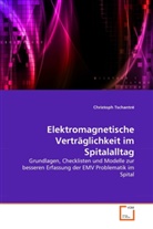 Christoph Tschantré - Elektromagnetische Verträglichkeit im Spitalalltag