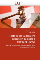 Alai Chardonnens, Alain Chardonnens, Collectif, Louis Comte - Histoire de la derniere execution