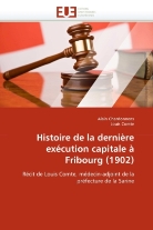 Alai Chardonnens, Alain Chardonnens, COLLECTIF, Louis Comte - Histoire de la derniere execution
