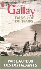 Claudie Gallay - Dans l'or du temps