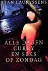 Stan Lauryssens - Alle dagen curry en seks op zondag
