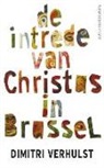 D. Verhulst, Dimitri Verhulst - De intrede van Christus in Brussel PB