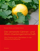 Renat Klíma, Renate Klíma, Robert Klíma - Die vernetzte Gärtner- und (Klein-)Gartengemeinschaft: