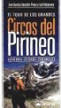 Luis Aurelio González Prieto, Luis Aurelio . . . [et al. ] González Prieto, María Dolores Palomares González - El tour de los grandes circos del Pirineo