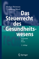 HEINTZE, Marku Heintzen, Markus Heintzen, MUSIL, Andreas Musil - Das Steuerrecht des Gesundheitswesens