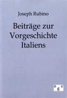 Joseph Rubino - Beiträge zur Vorgeschichte Italiens