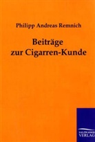 Philipp A. Remnich, Philipp Andreas Remnich - Beiträge zur Cigarren-Kunde