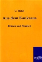 C Hahn, C. Hahn - Aus dem Kaukasus