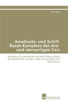 Peter Dröse - Amidinato- und Schiff-Basen Komplexe des drei- und vierwertigen Cers