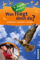 Holger Haag, Steffen Walentowitz - Mein erstes Was fliegt denn da?