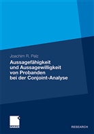 Joachim Pelz, Joachim R Pelz, Joachim R. Pelz - Aussagefähigkeit und Aussagewilligkeit von Probanden bei der Conjoint-Analyse