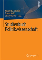 Schmid, Manfred G Schmidt, Manfred G. Schmidt, Wol, Friede Wolf, Frieder Wolf... - Studienbuch Politikwissenschaft