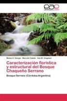 Marcel Cabido, Marcelo Cabido, Ana M Cingolani, Ana M. Cingolani, Melisa Giorgis, Melisa A Giorgis... - Caracterización florística y estructural del Bosque Chaqueño Serrano