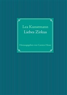 Lea Kunstmann, Carste Hesse, Carsten Hesse - Liebes Zirkus
