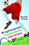 Gonneke Huizing, Saskia Halfmouw - Brugklasproof, dropkicks en topvoetbal