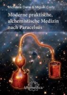 Corty, Miguel Corty, Corty Miguel, Dan, Michaela Dane - Lebendige Paracelsusmedizin