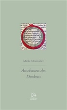 Mieke Mosmuller, Joseph Mosmuller - Anschauen des Denkens