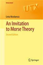 Liviu Nicolaescu, Liviu I. Nicolaescu - An Invitation to Morse Theory