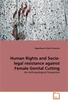 Ngambouk Vitalis Pemunta - Human Rights and Socio-legal resistance against Female Genital Cutting