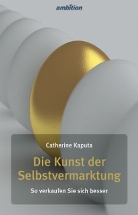 Catherine Kaputa, Katherine Kaputa - Die Kunst der Selbstvermarktung